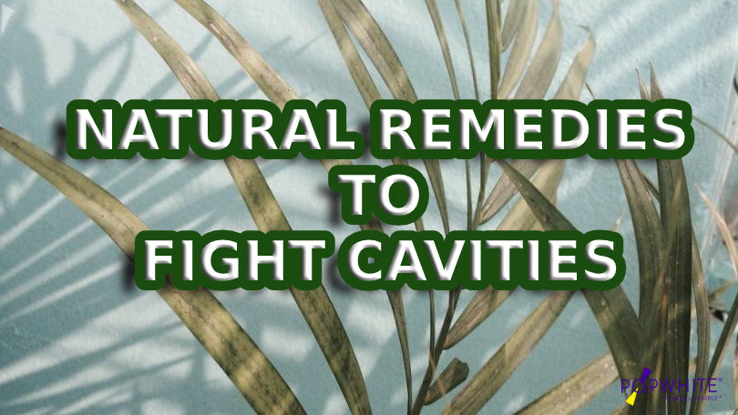 Natural Remedies to Fight Cavities